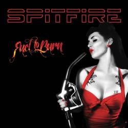 Spitfire (NOR) : Fuel to Burn